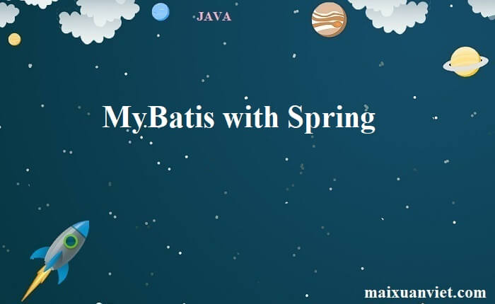 MyBatis with Spring - VietMX's Blog
