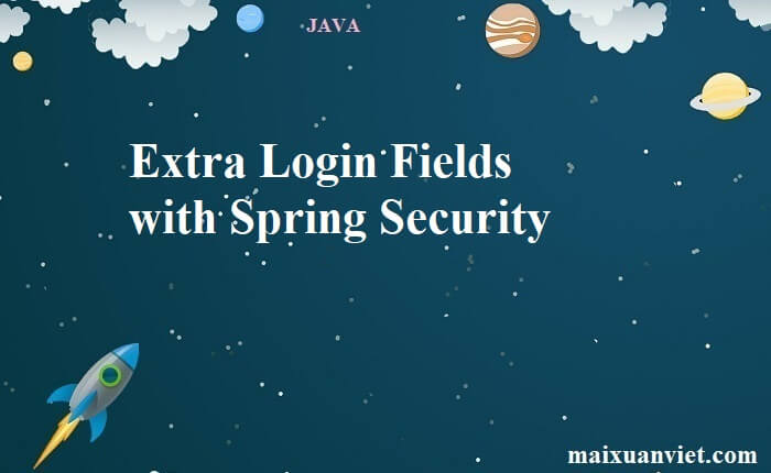 Extra Login Fields with Spring Security - VietMX's Blog