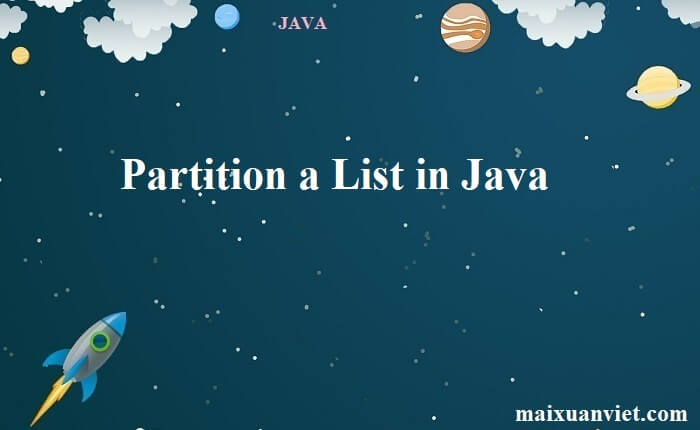 Partition a List in Java - VietMX's Blog