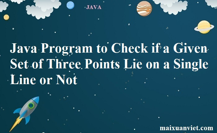 Java Program to Check if a Given Set of Three Points Lie on a Single ... image.