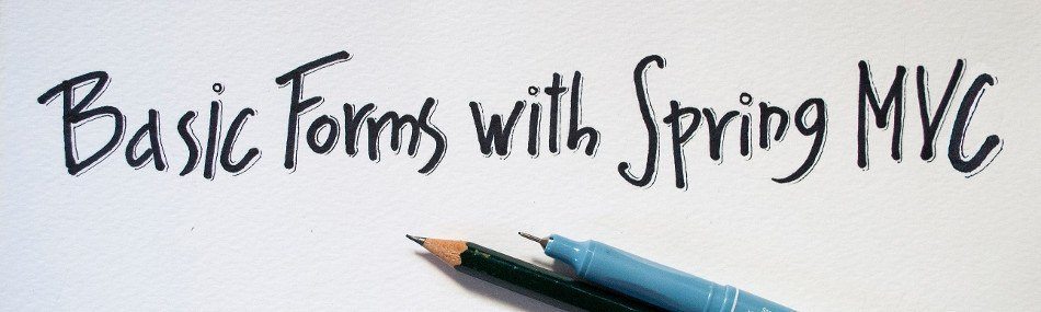Basic Forms with Spring MVC