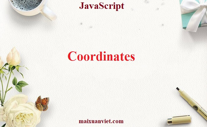 JavaScript Coordinates - VietMX's Blog