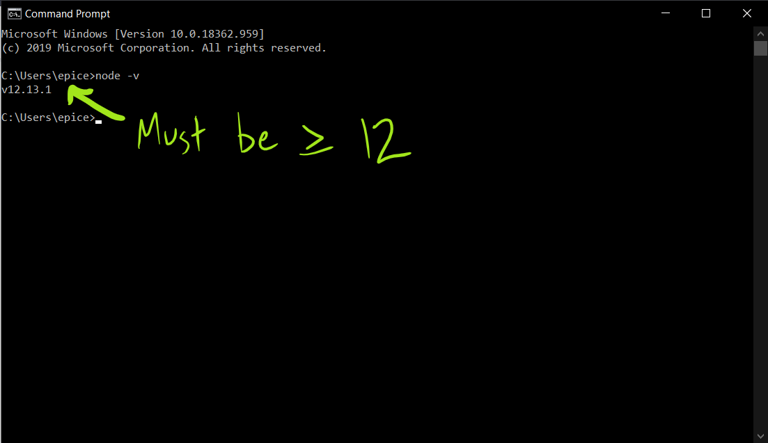 The result of “node -v” should show a number greater than 12